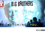 Big Brothers Are Watching You